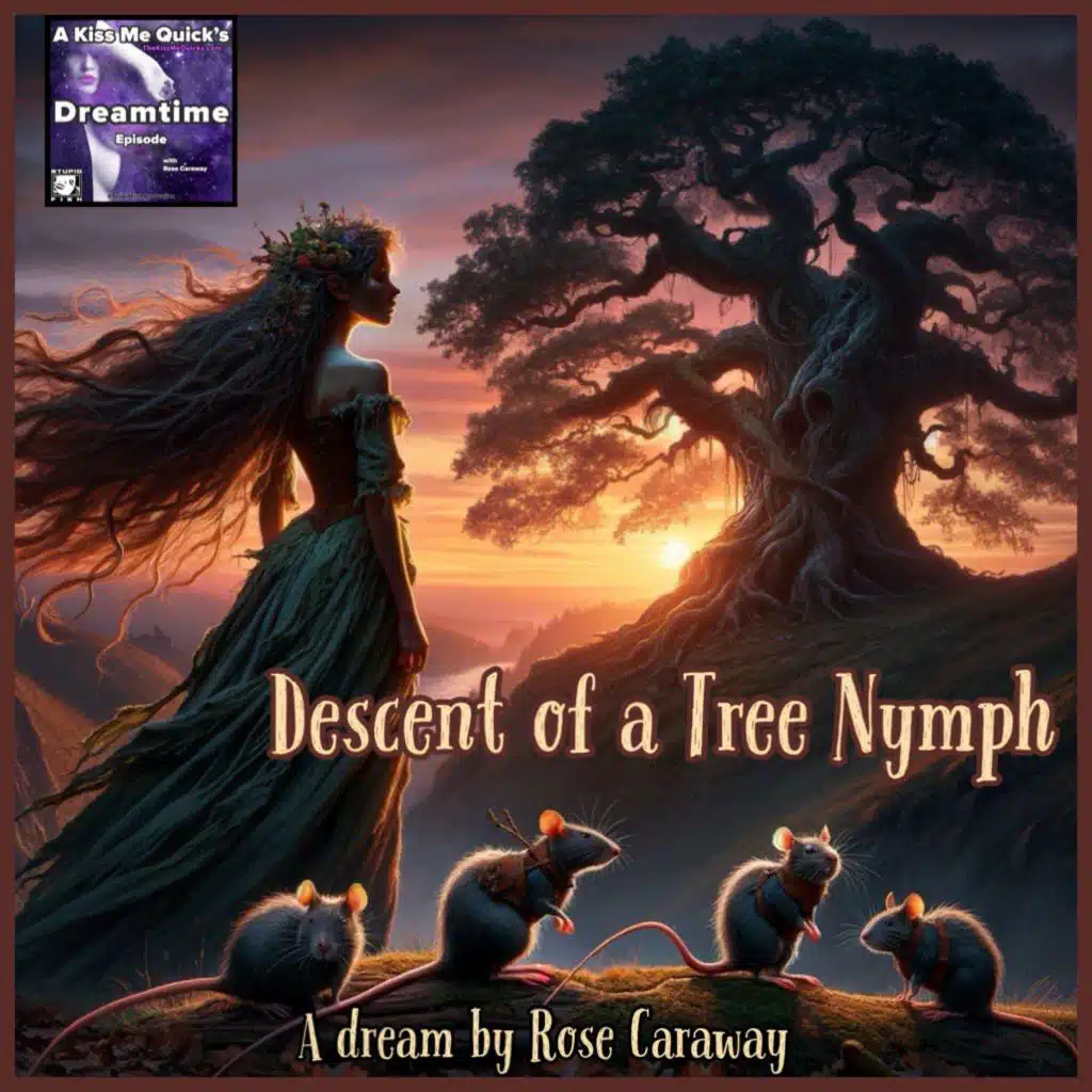 DreamTime #4: Descent Of A Tree Nymph