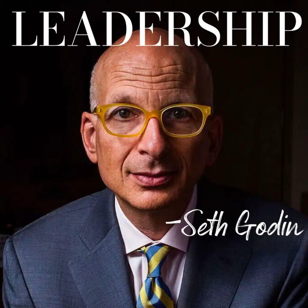 Seth Godin | The Song of Significance: A New Manifesto for Teams | Podcast series / Marketing