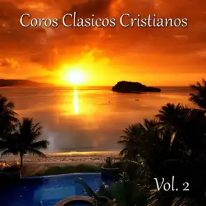 Coros Clásicos Cristianos, Vol. 2 (Roca de la Eternidad)