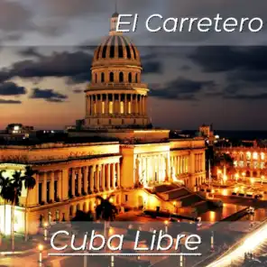 Cuba Libre: El Carretero (Cóctel Musical Cubano)