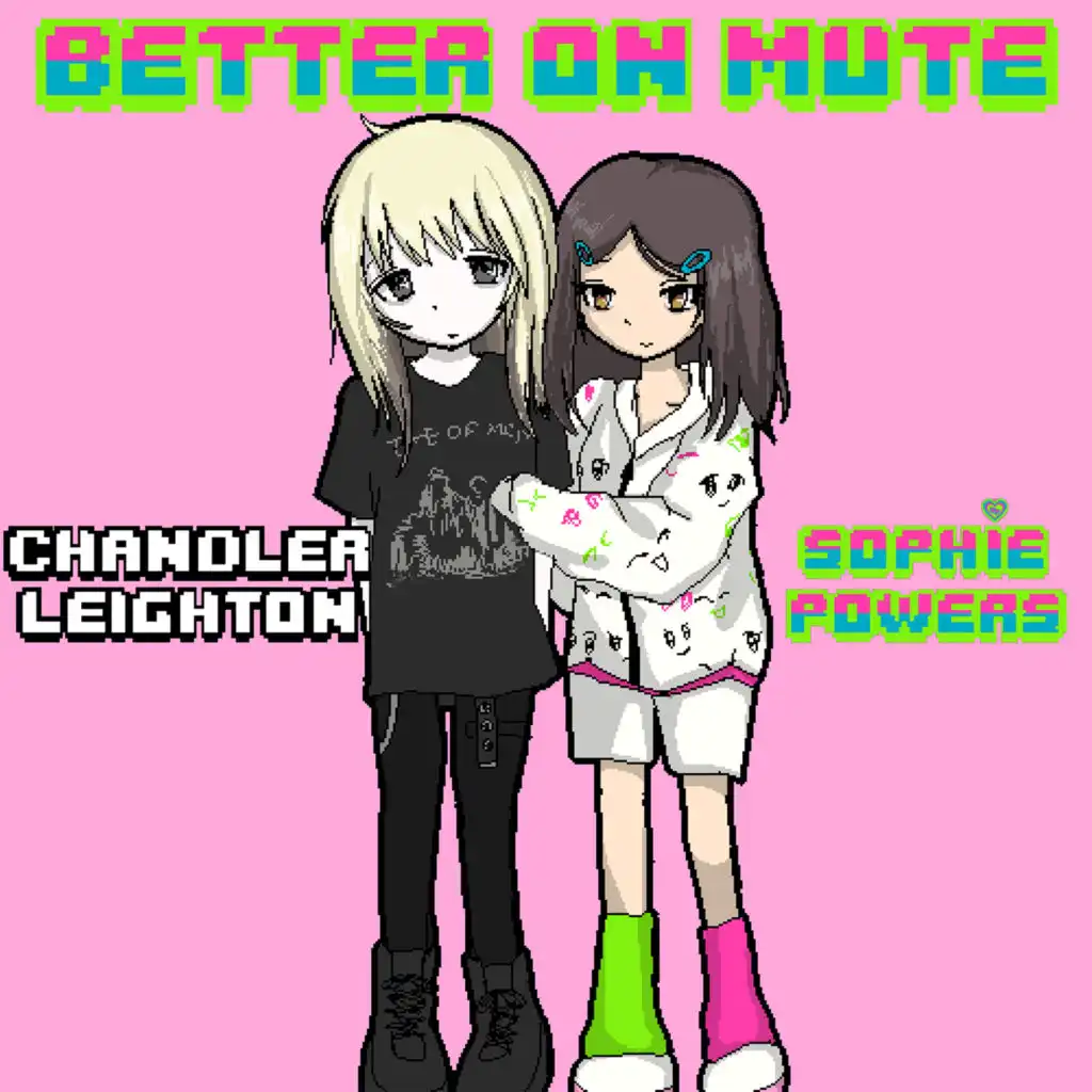 Better On Mute (feat. Chandler Leighton)