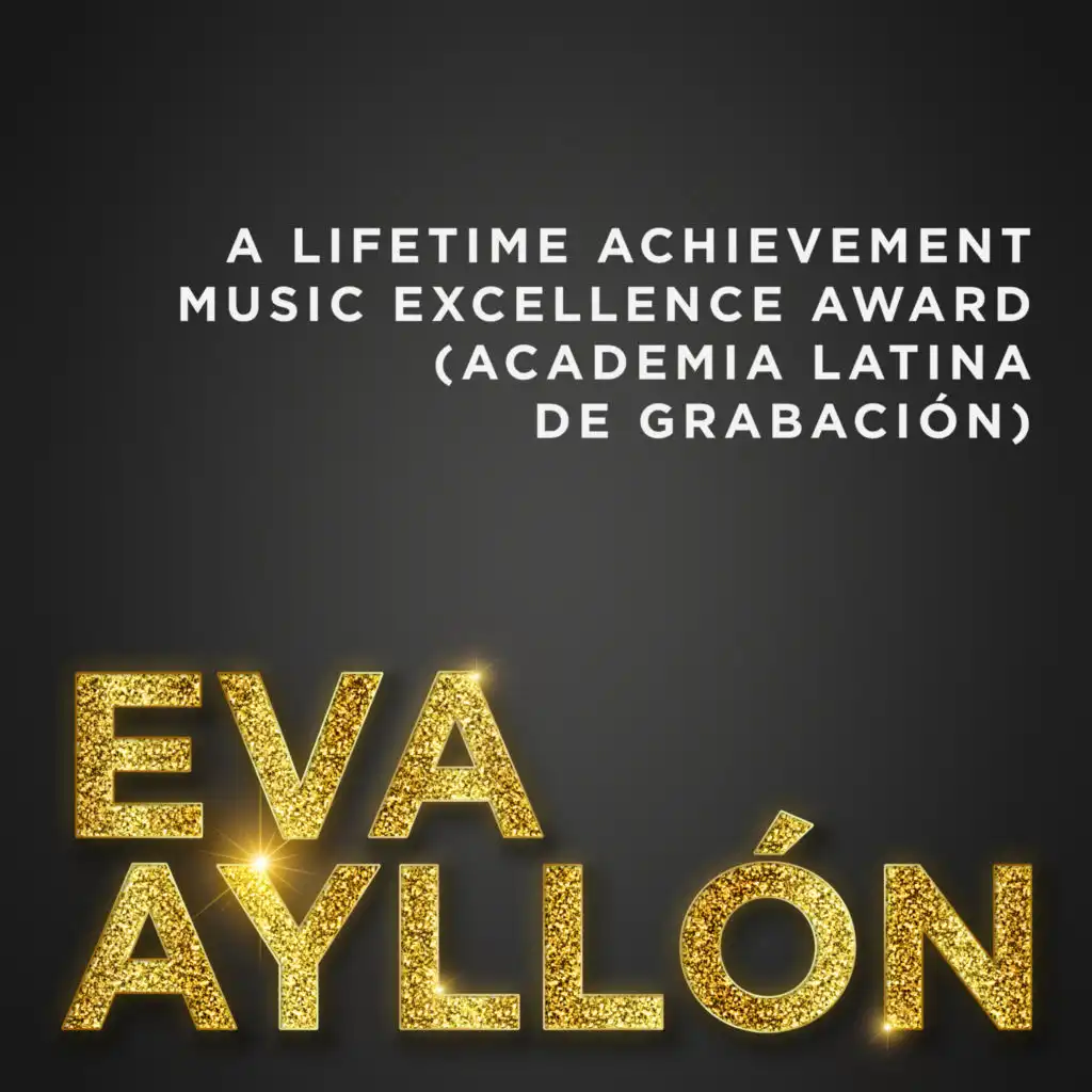 Eva Ayllón: A Lifetime Achievement Music Excellence Award (academia Latina de Grabación)