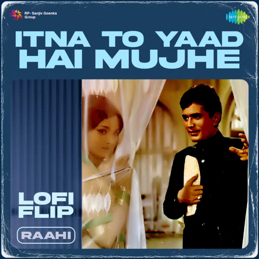 Itna To Yaad Hai Mujhe (Lofi Flip) [feat. Raahi]