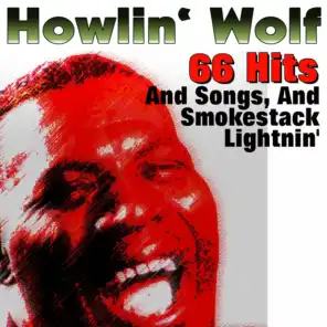 66 Hits and Songs and Smokestack Lightnin'