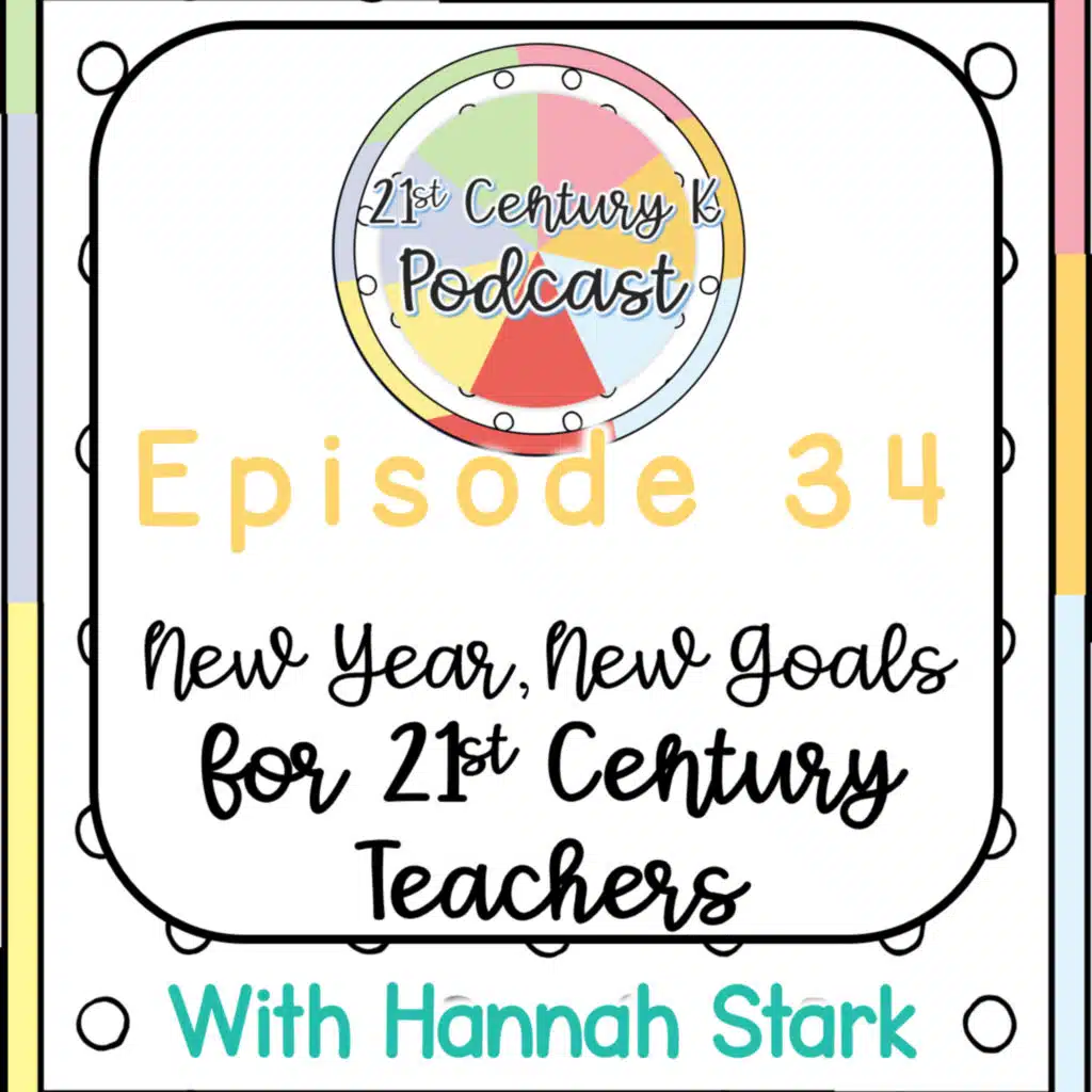 New Year, New Goals for 21st Century Teachers