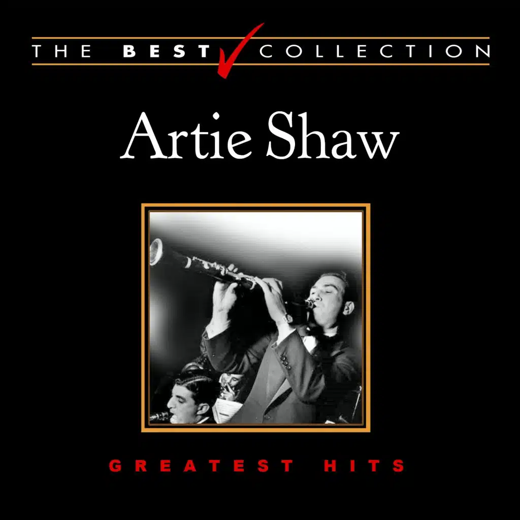 Artie Shaw: Greatest Hits (The Best Collection)