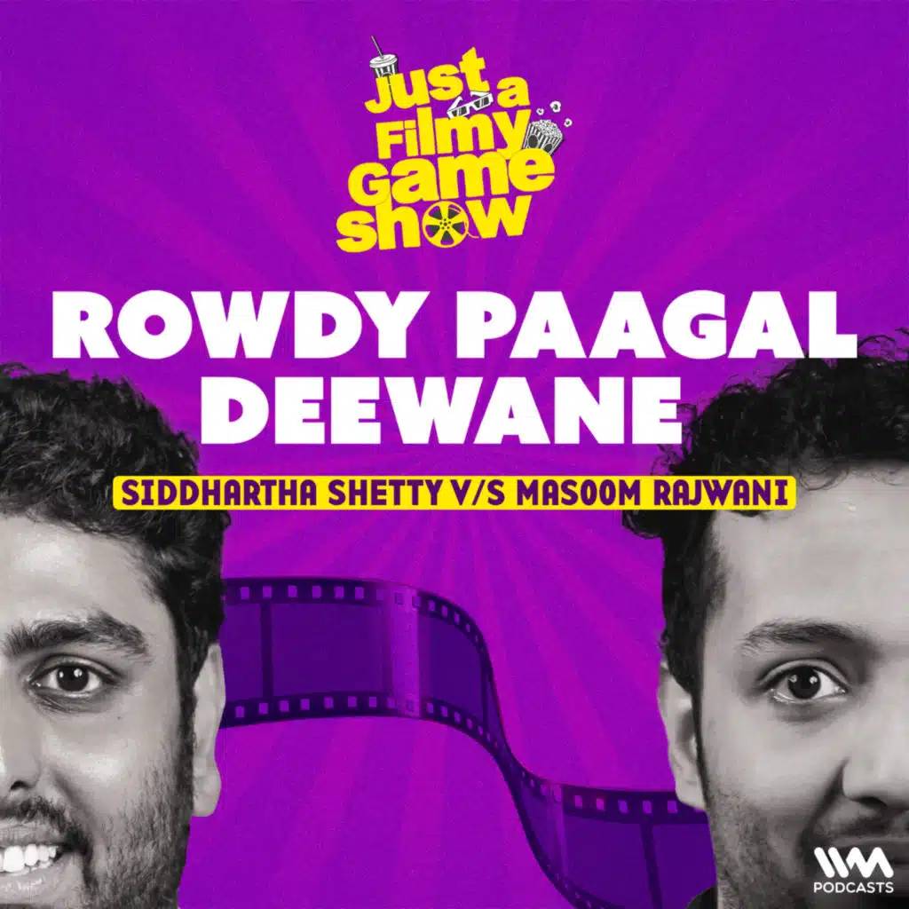 Rowdy Paagal Deewane ft. Siddhartha Shetty & Masoom Rajwani | Just A Filmy Game Show