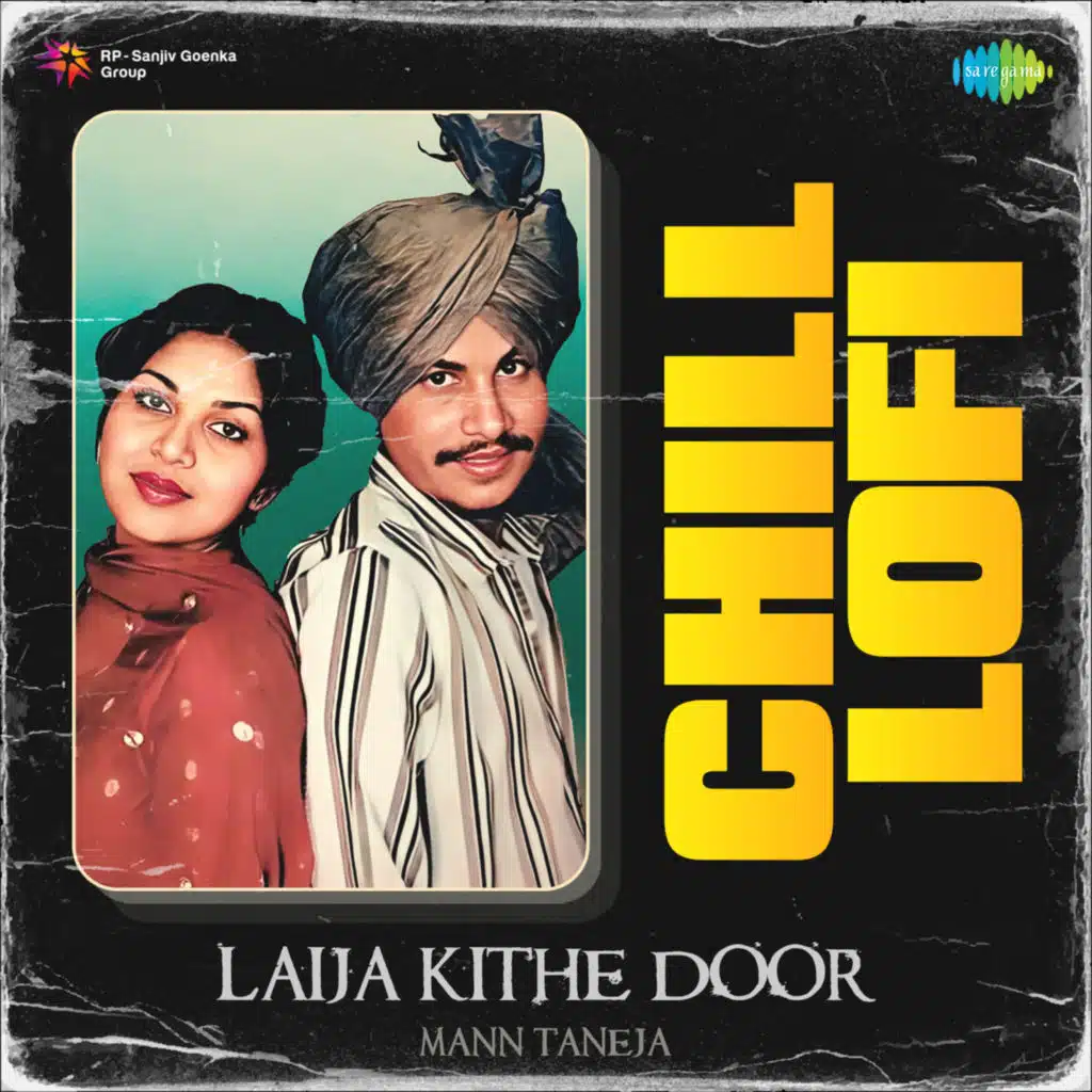 Laija Kithe Door (Chill Lofi) [feat. Mann Taneja]