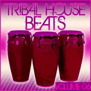 Tribal House Beats (Volume 06)