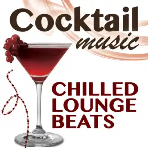 Cocktail Music Chilled Lounge Beats
