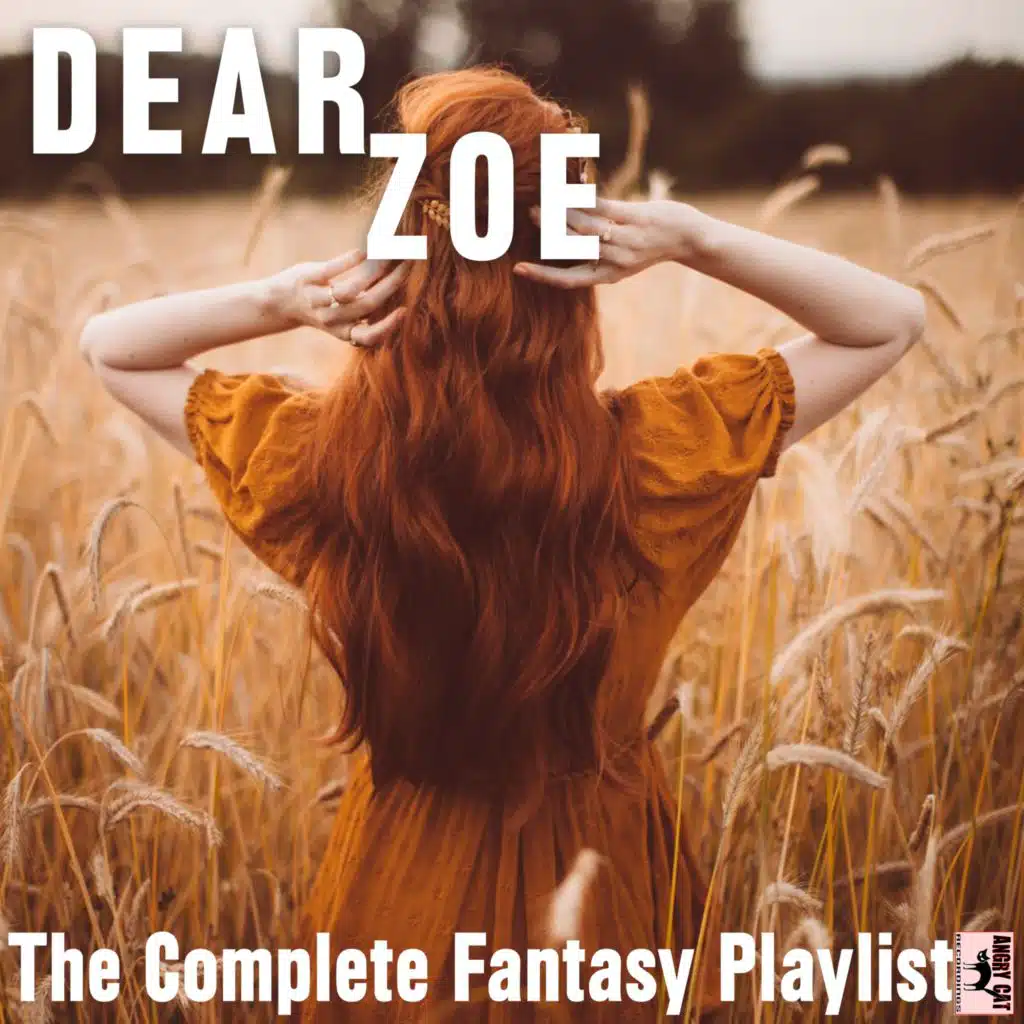 Dear Zoe- The Complete Fantasy Playlist