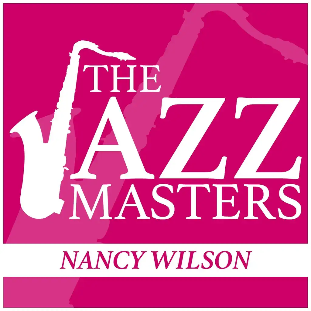 The Jazz Masters - Nancy Wilson