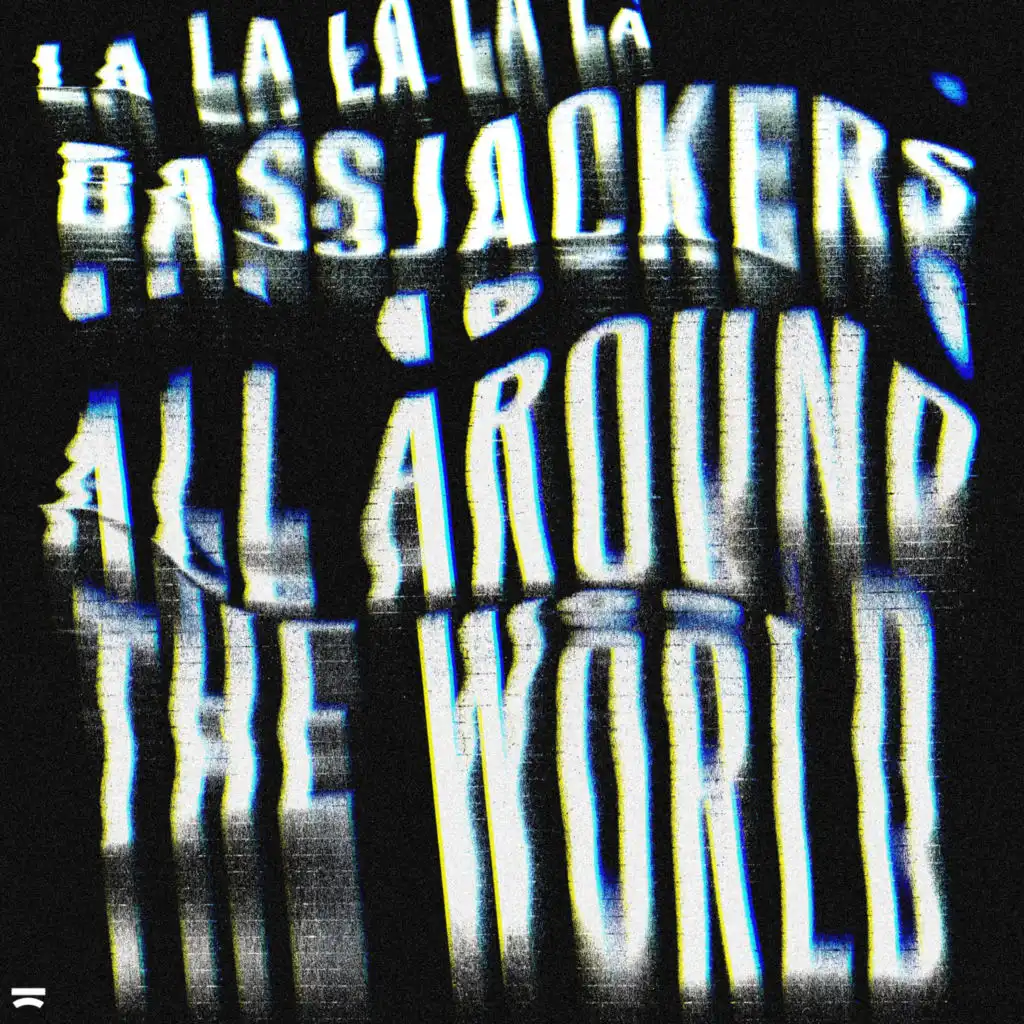 All Around The World (La La La La La)