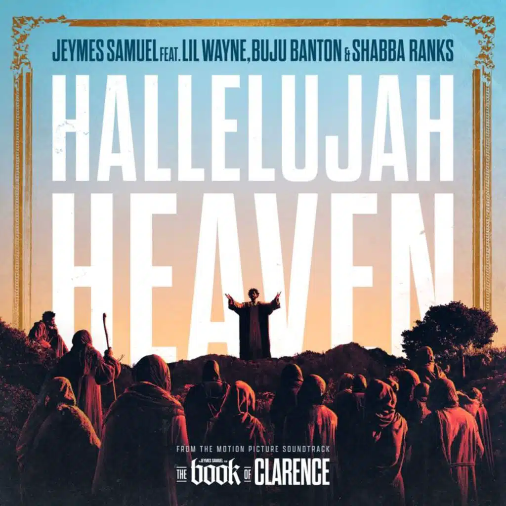 Hallelujah Heaven (From The Motion Picture Soundtrack “The Book Of Clarence”) [feat. Lil Wayne, Buju Banton & Shabba Ranks]