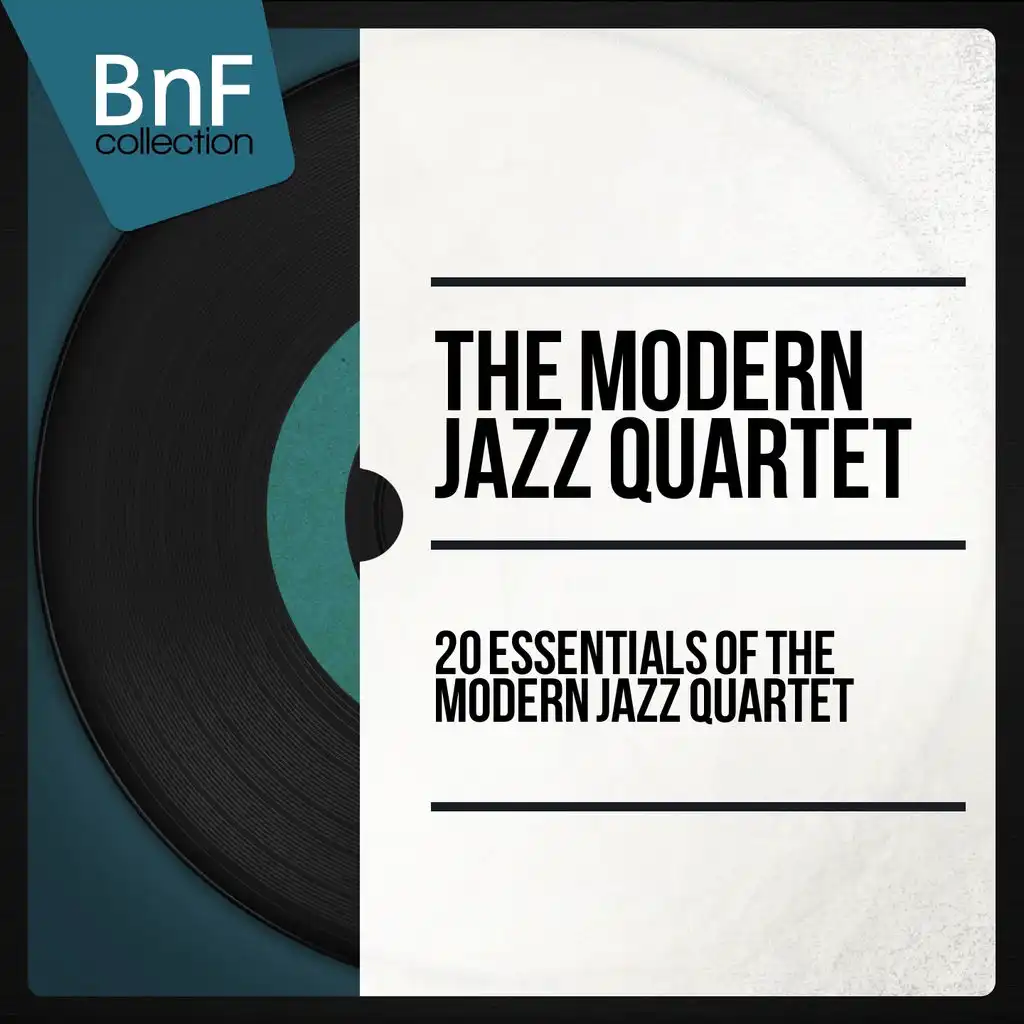 20 Essentials of the Modern Jazz Quartet (Mono Version)