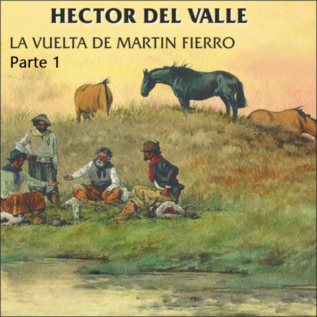 La Vuelta De Martín Fierro, Pt. 1