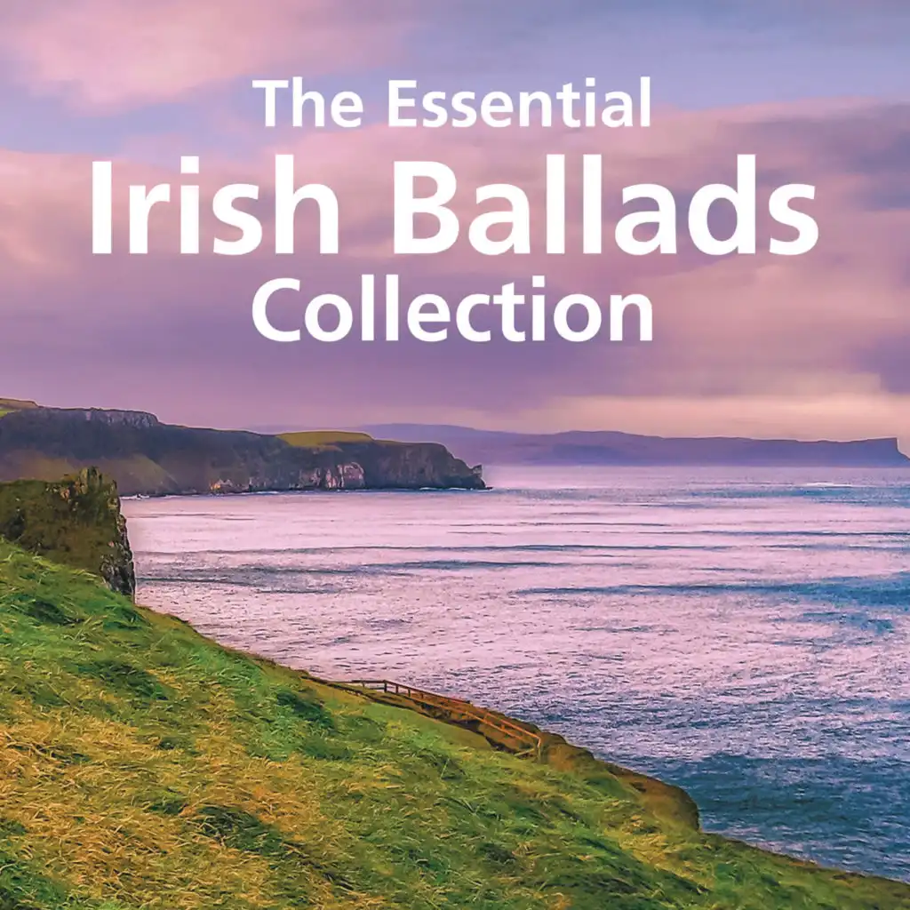 The Essential Irish Ballads Collection