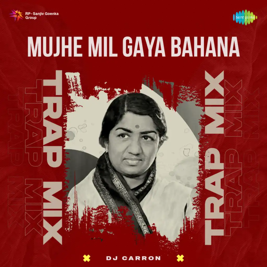 Mujhe Mil Gaya Bahana (Trap Mix) [feat. DJ Carron]