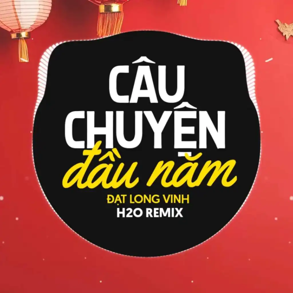 Câu Chuyện Đầu Năm Remix