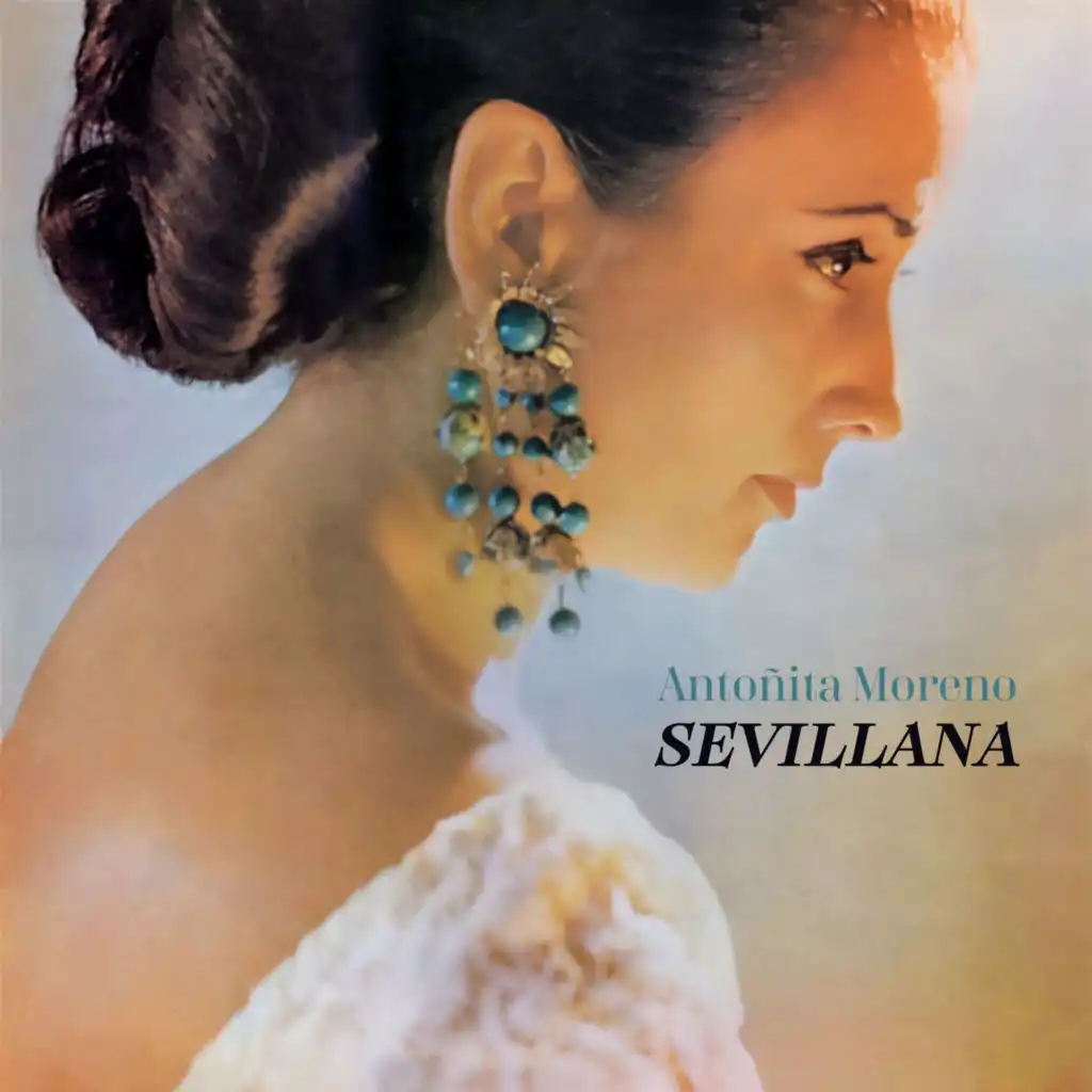 Sevillana - Antoñita Moreno: Voz y Pasión