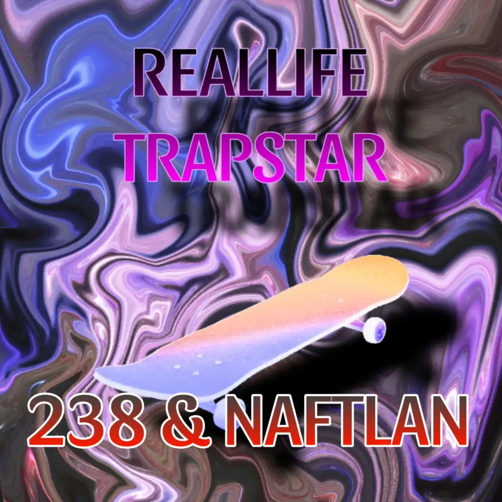 Reallife Trapstar (with. 238)