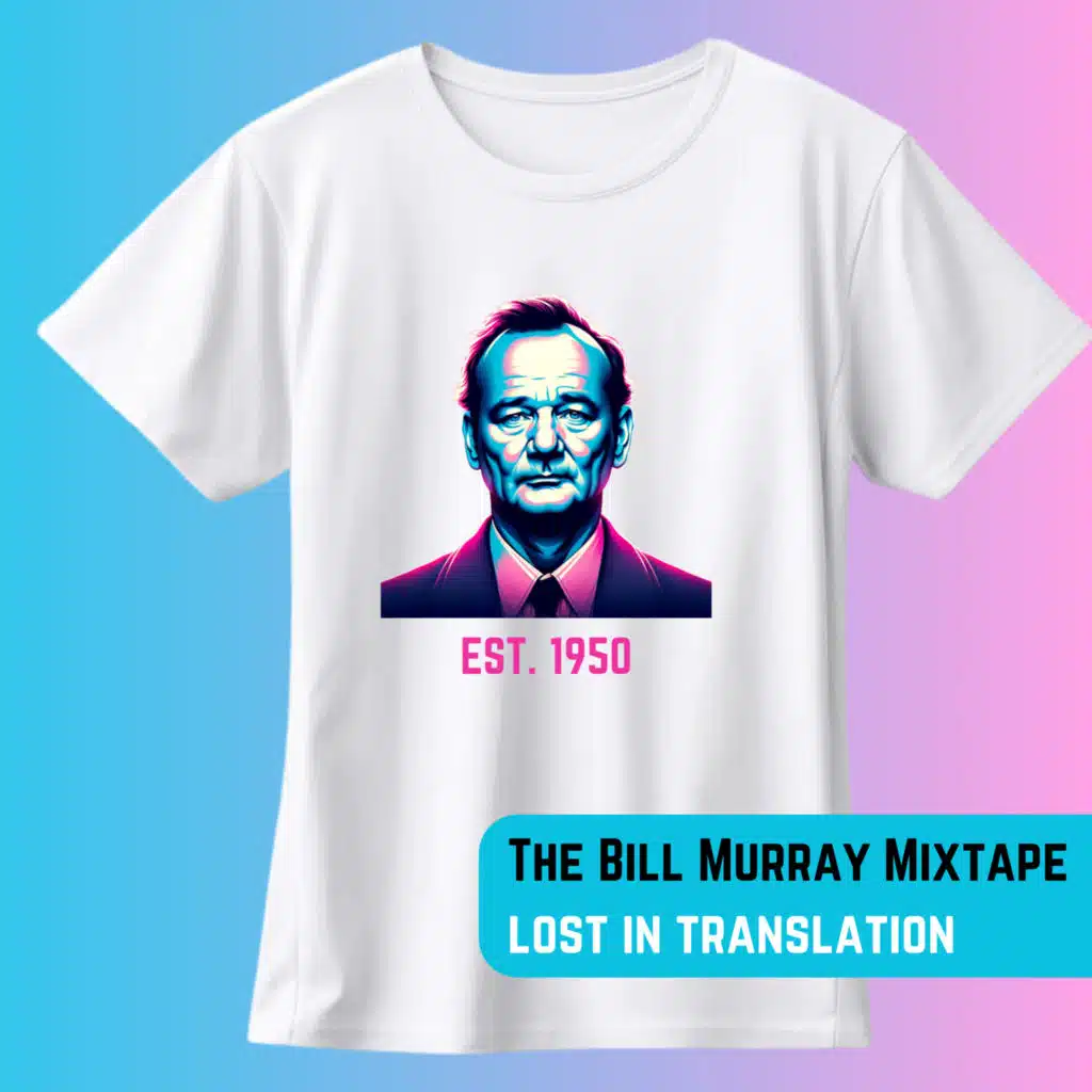 Lost in Translation | the Bill Murray Mixtape
