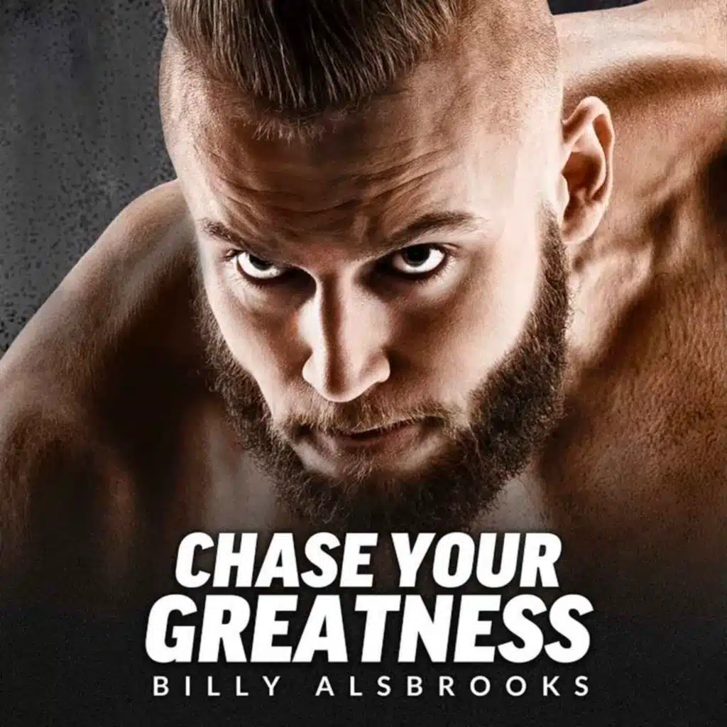 CHASE YOUR GREATNESS - New Year Motivation (Ft. Billy Alsbrooks)