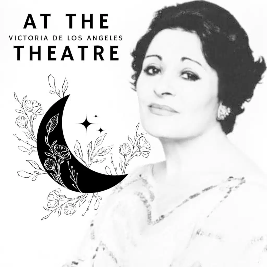Victoria de Los Angeles at The Theatre