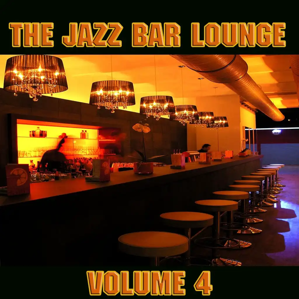The Jazz Bar Lounge Volume 4
