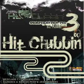Hit Clubbin Compilation, Vol. 3 (Mixed By DJ Frisco & Marcos Peón vs. Jerry Ropero)