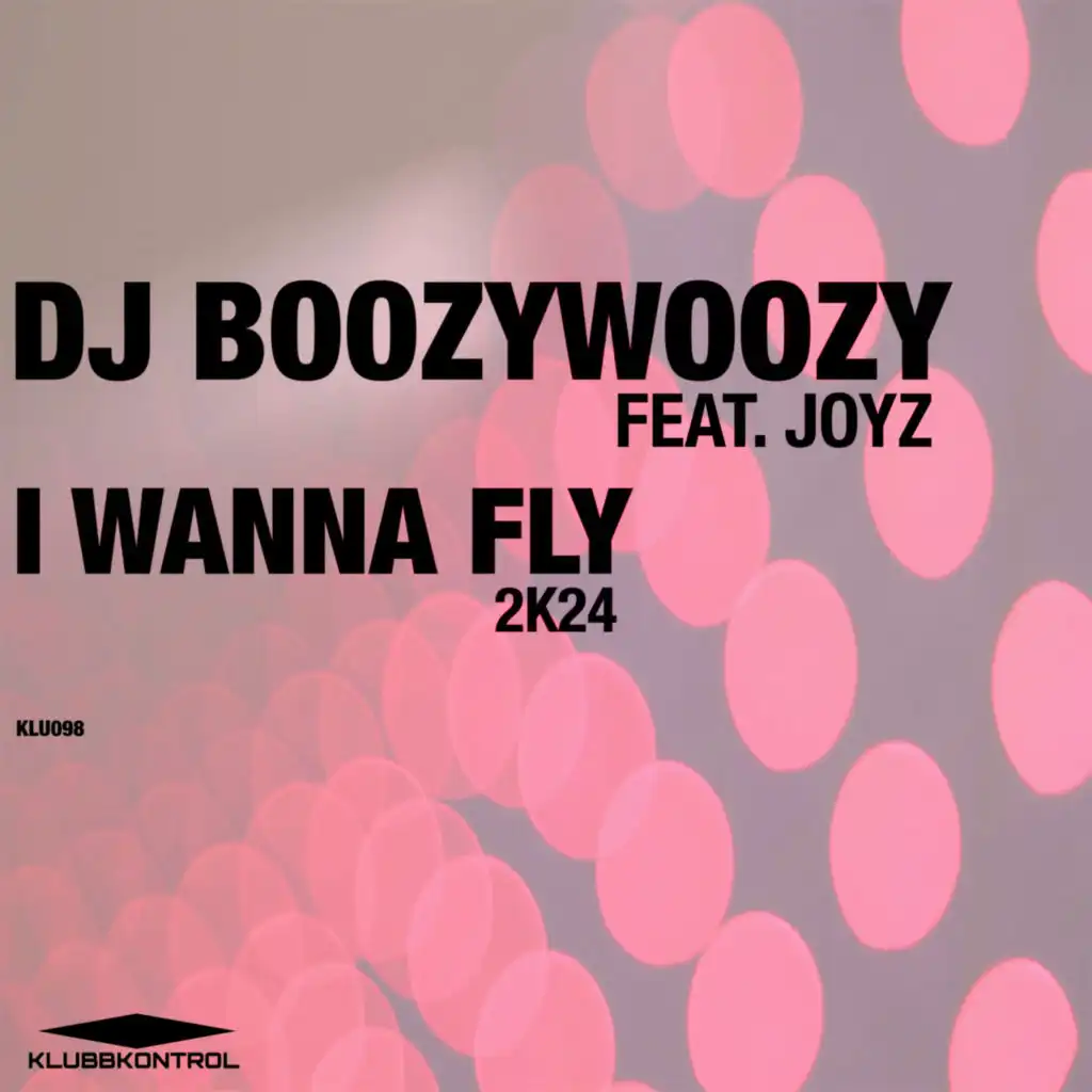 I Wanna Fly (DJ BoozyWoozy 2K24 Extended Remix)