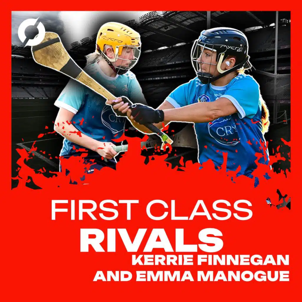 Emma Manogue & Kerrie Finnegan: Keeping your head when winning & making history with 18 players | #FirstClassRivalries