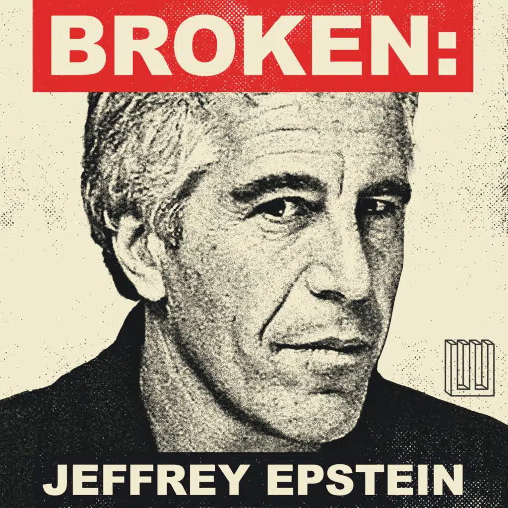 Introducing... BROKEN: Jeffrey Epstein