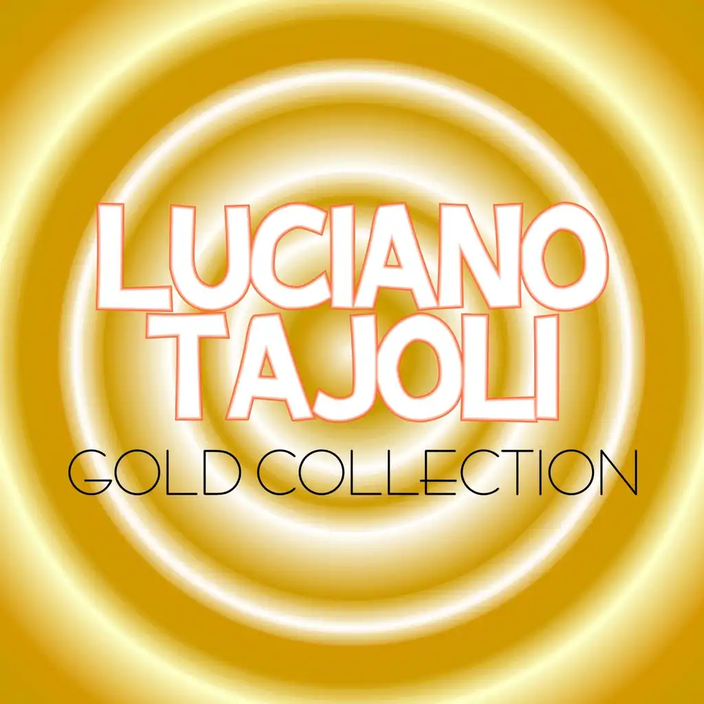 Luciano Tajoli Gold Collection (30 Unforgettable Hits)