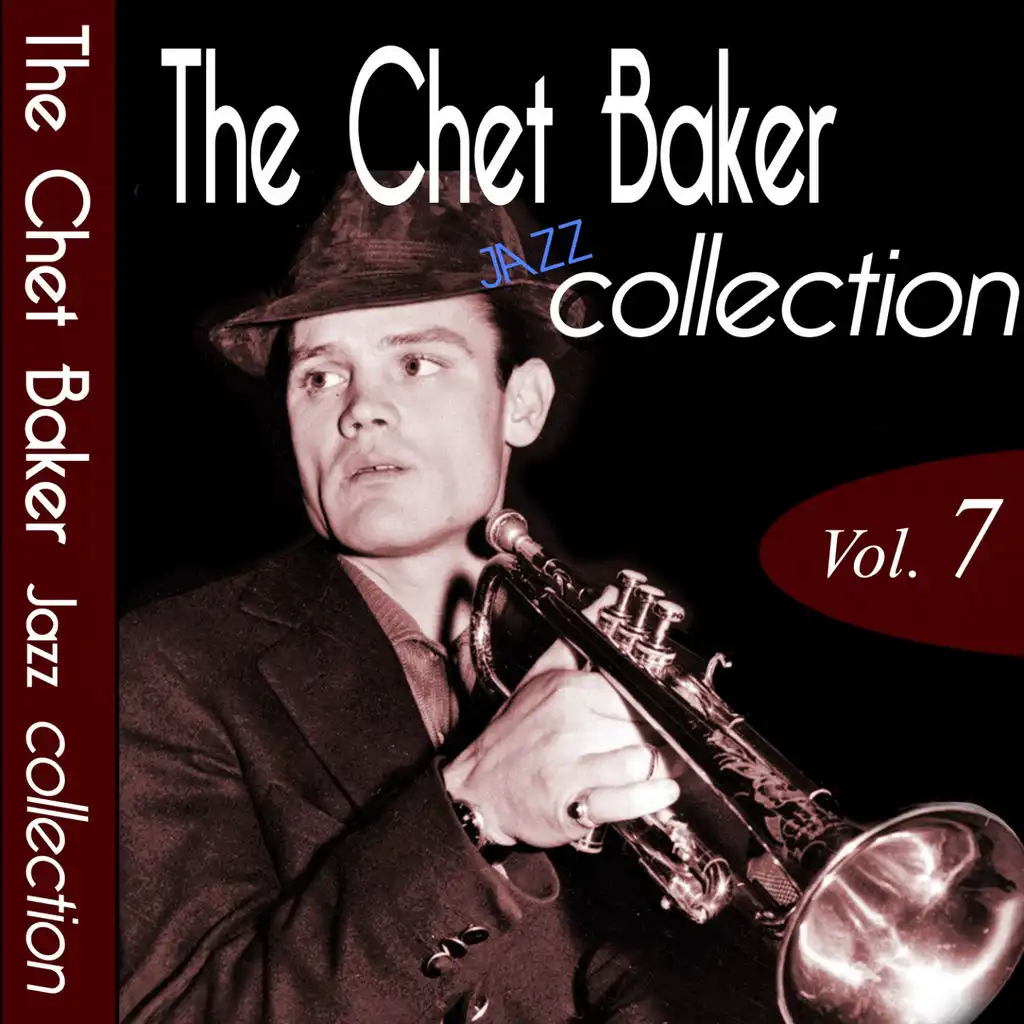 The Chet Baker Jazz Collection, Vol. 7 (Remastered)