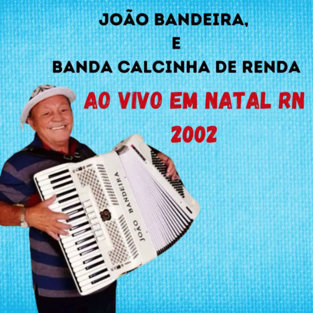 JOÃO BANDEIRA & BANDA CALCINHA DE RENDA