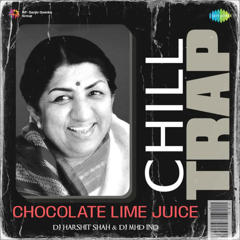 Chocolate Lime Juice (Chill Trap) [feat. DJ Harshit Shah & DJ MHD IND]