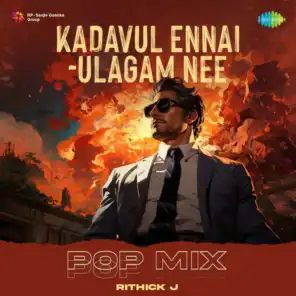 Kadavul Ennai (Ulagam Nee) (Pop Mix) [feat. Rithick J]