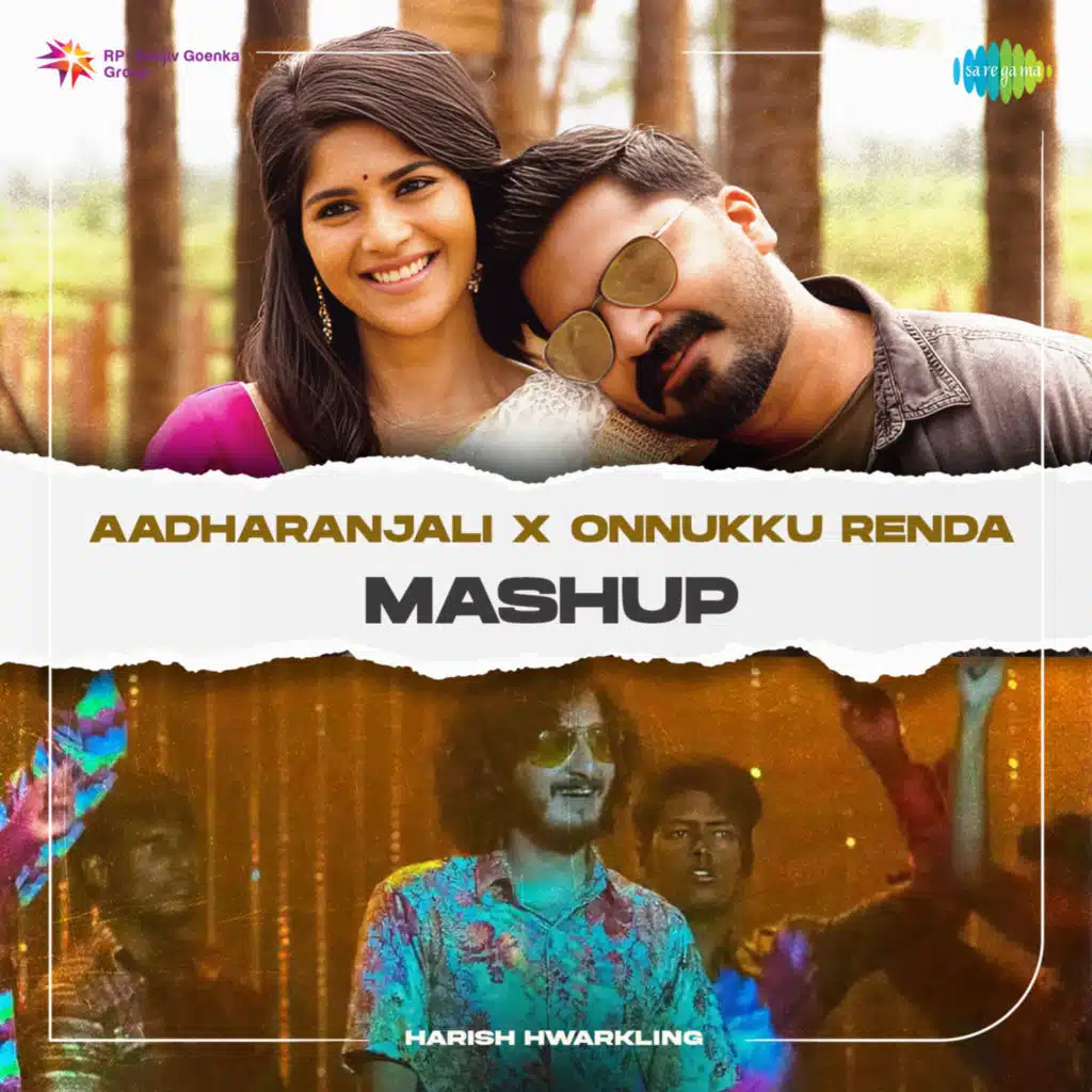 Aadharanjali X Onnukku Renda (Mashup) [feat. Harish Hwarkling]
