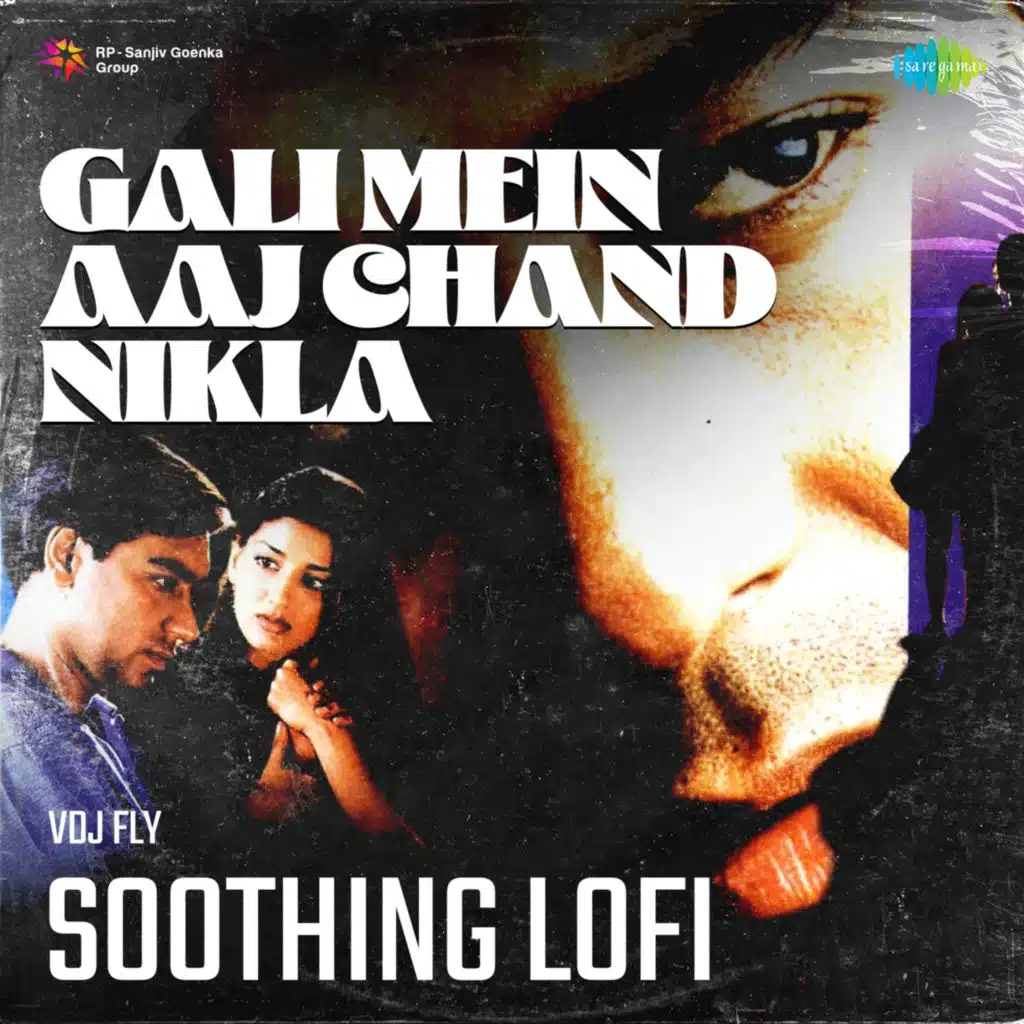 Gali Mein Aaj Chand Nikla (Soothing Lofi) [feat. VDJ Fly]