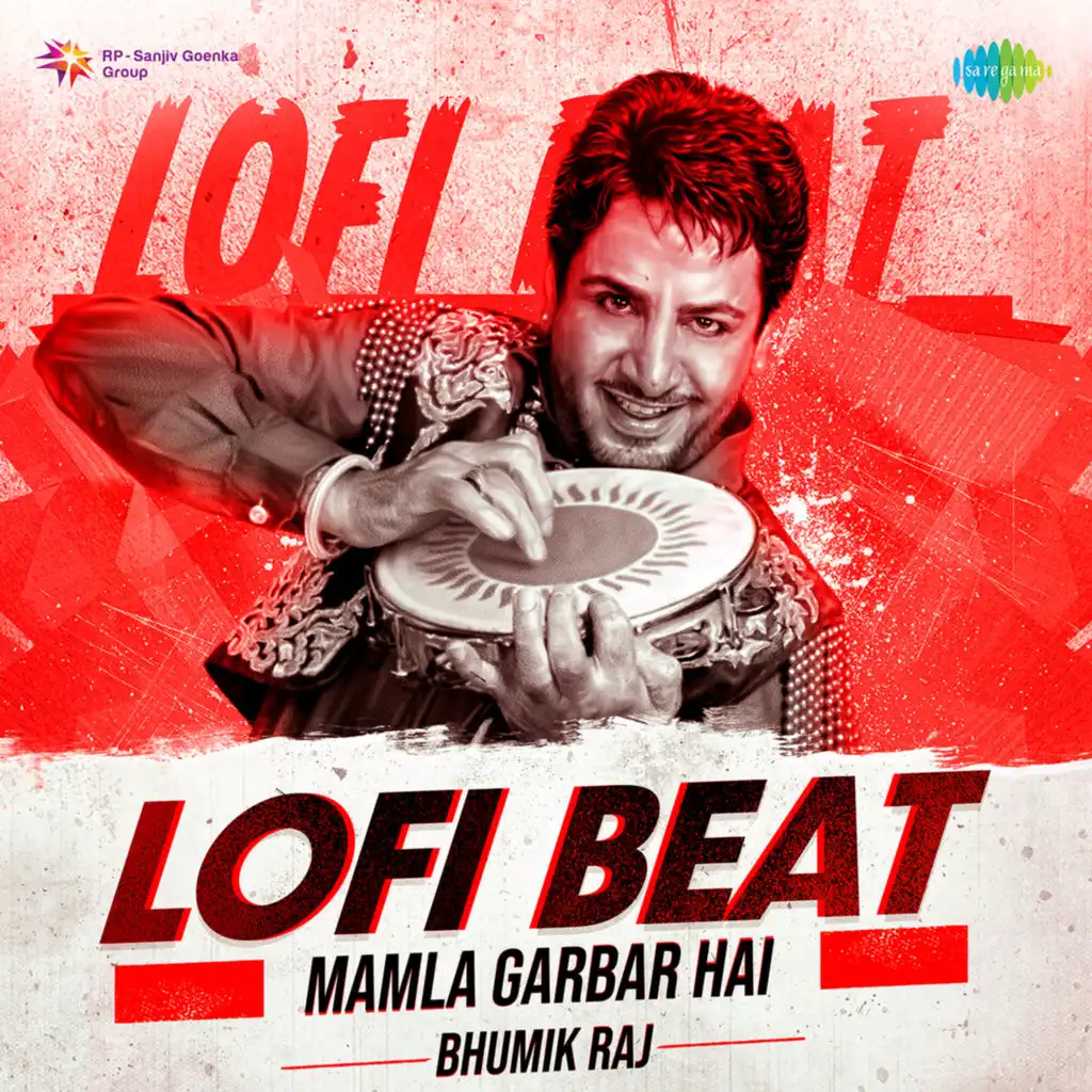 Mamla Garbar Hai (Lofi Beat) [feat. Bhumik Raj]