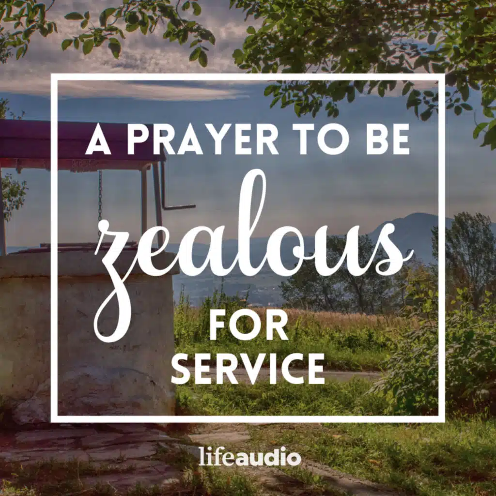 A Prayer to Be Zealous for Service