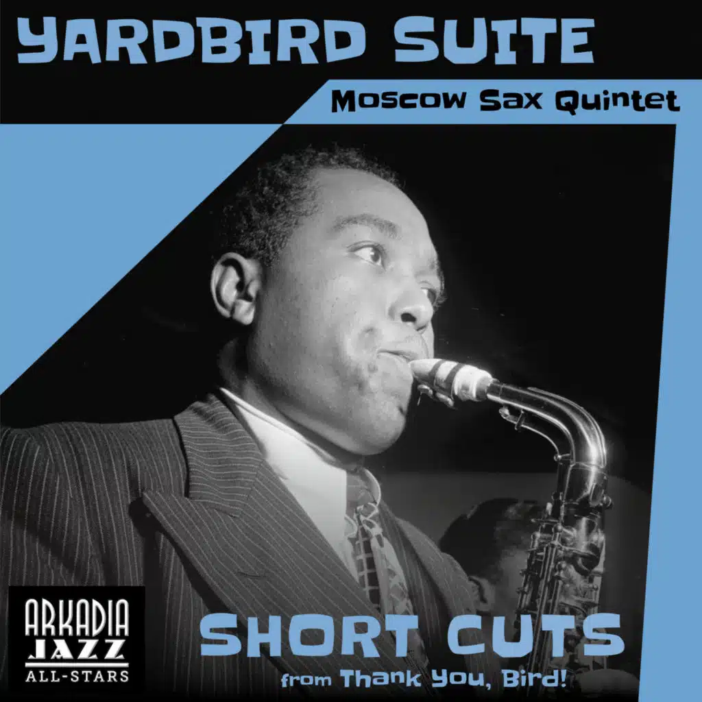 Yardbird Suite (Short Cut)