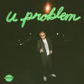 U Problem (feat. Caddy, Lone Ranger)