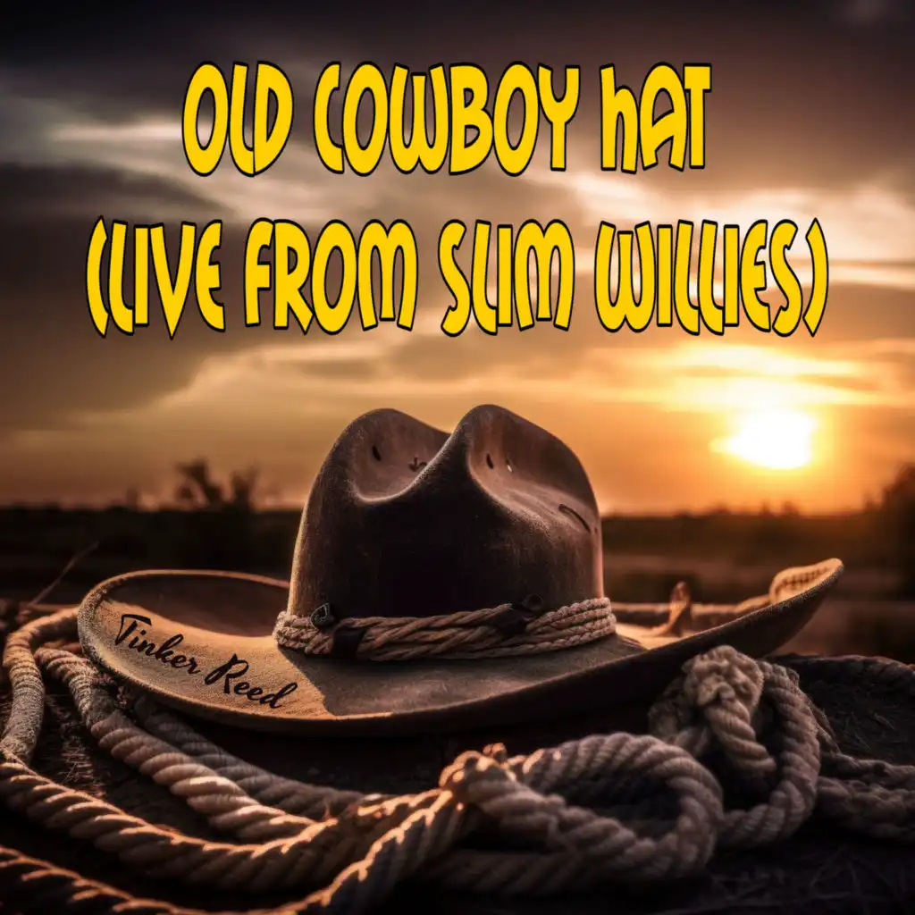 Old Cowboy Hat (Live from Slim Willies)