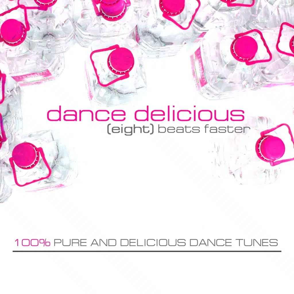 Dance Delicious Eight (100% Pure and Delicious Dance Tunes)