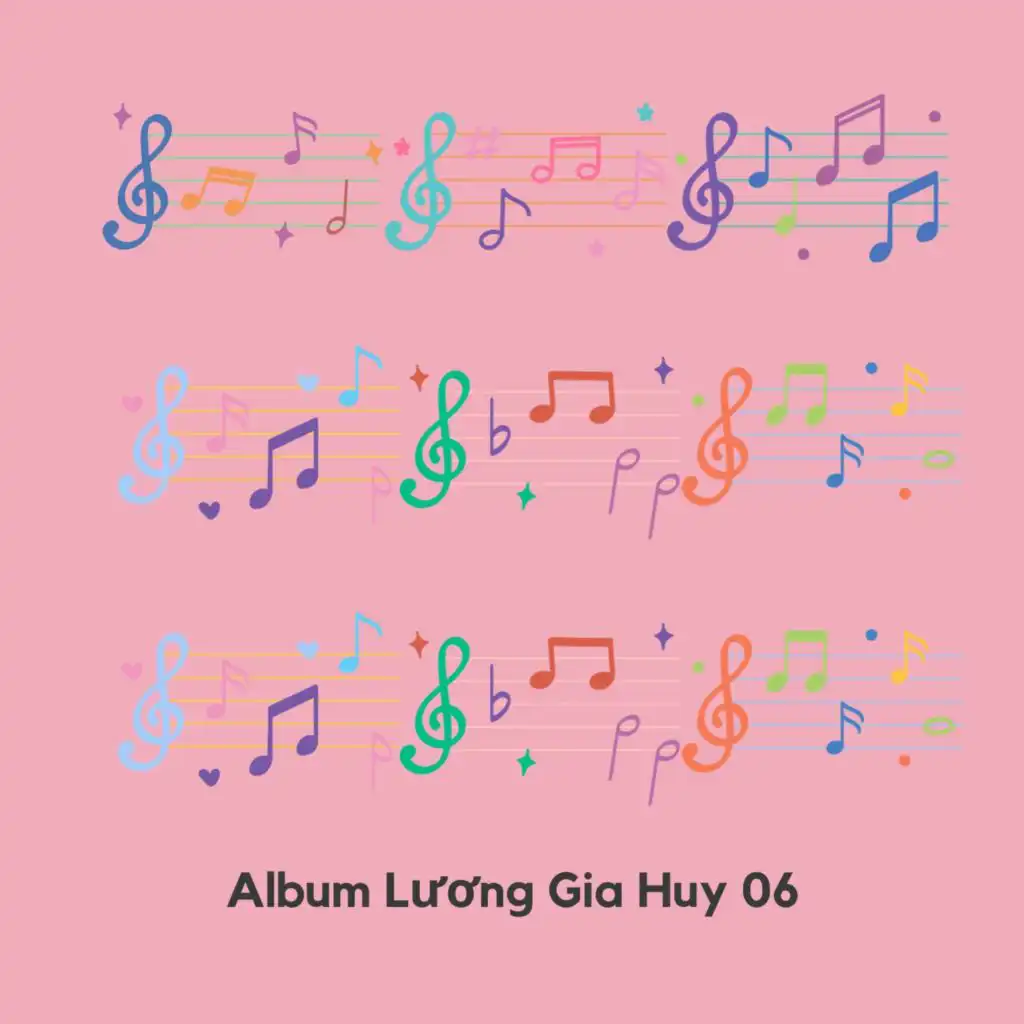 Album Lương Gia Huy 06 (TTAN Music) (Short Version)
