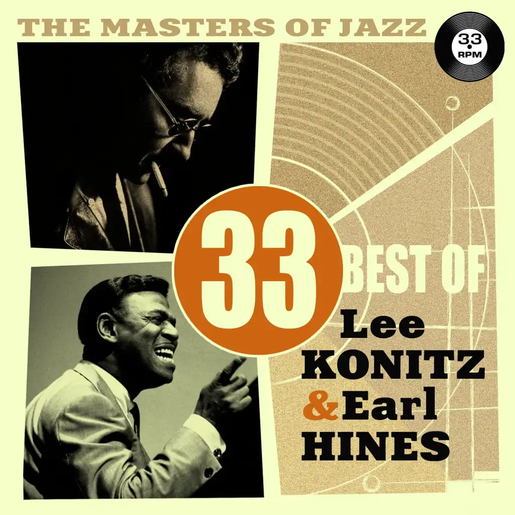 The Masters of Jazz: 33 Best of Lee Konitz & Earl Hines