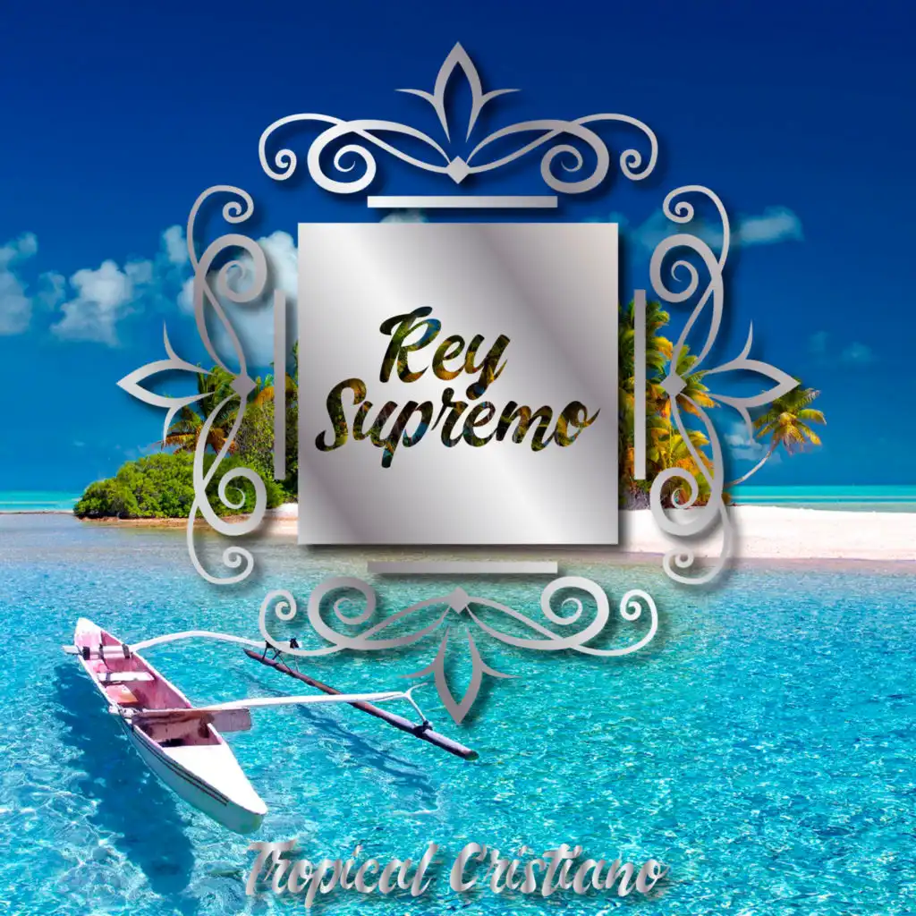 Rey Supremo: Tropical Cristiano