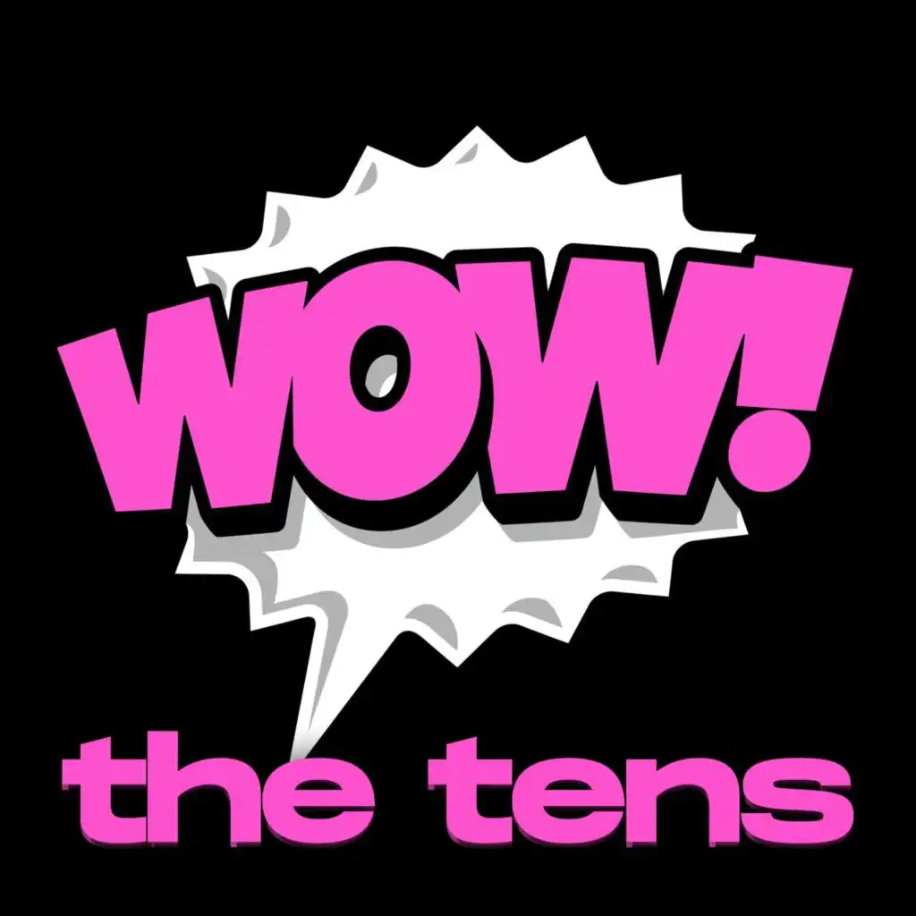 WOW! the tens